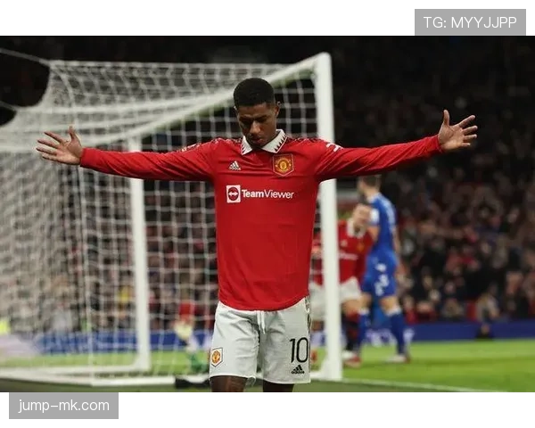 拉什福德进攻状态火热，曼联前景光明引期待