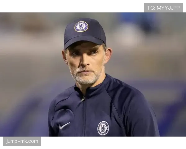 图赫尔巧布中场新阵，战术革新引球迷期待