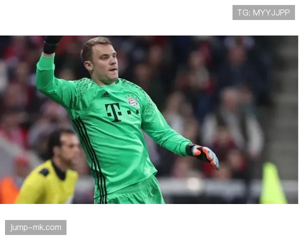 诺伊尔神勇扑救助球队延续不败战绩，状态回勇再创辉煌